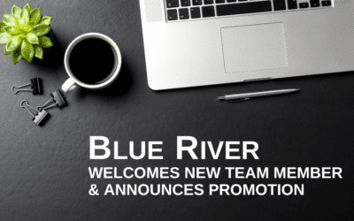 Blue River Welcomes New Team Member And Announces Promotion