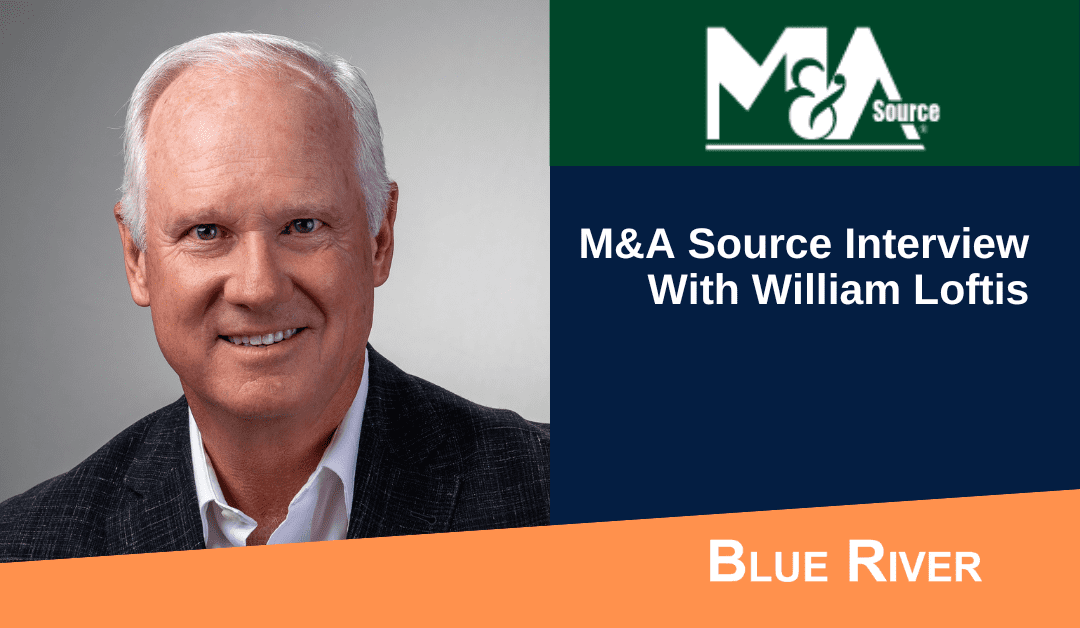 M&A Source: An Interview With William Loftis