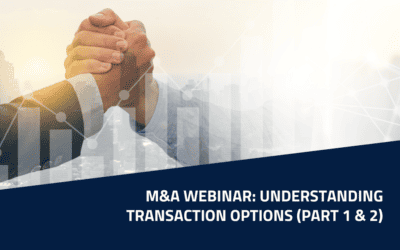 M&A Webinar: Understanding Transaction Options Available to Middle-Market Business Owners