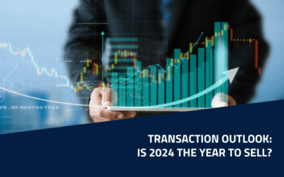 Transaction Outlook: Is 2024 the Year to Sell?