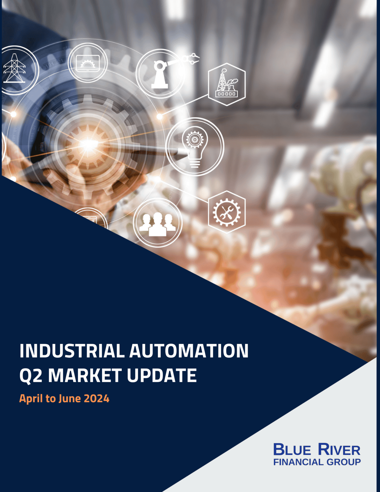 Industrial Automation Q2 2024 Report - Blue River