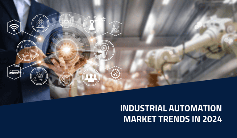 Industrial Automation Market Trends In 2024