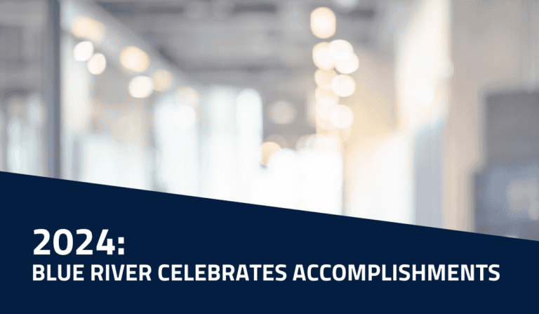 Blue River Celebrates 2024 Accomplishments: Deals, Hires, Awards