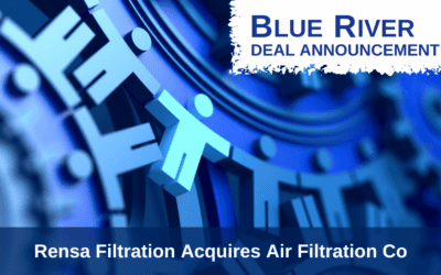 Blue River Advises Rensa Filtration on Acquisition of Air Filtration Co