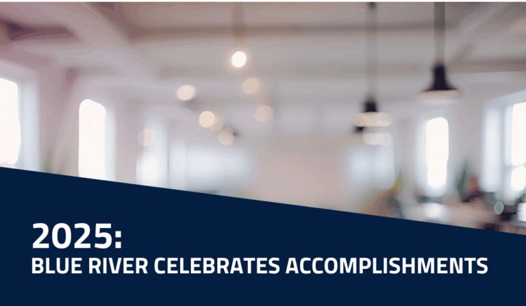 Blue River Celebrates 2025 Accomplishments: Deals, Hires, Awards