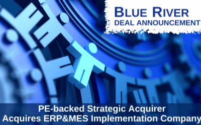 Blue River Advises ERP & MES Implementation Company on Sale to a PE-backed Strategic Acquirer
