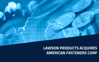Blue River Advises Lawson Products on Acquisition of American Fasteners Corp